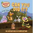 thumbnail image 1 of Pre-Owned Pre-Owned Nature Cat: Can You Dig It?: Soil, Compost, and Community Service Storybook for Kids Ages 4 to 8 Years Paperback, 1 of 1