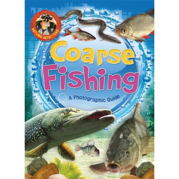 Nature Detective Nature Detective: Coarse Fishing, (Paperback)