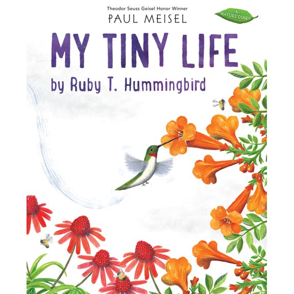Nature Diary My Tiny Life by Ruby T. Hummingbird, Book 4, (Hardcover)