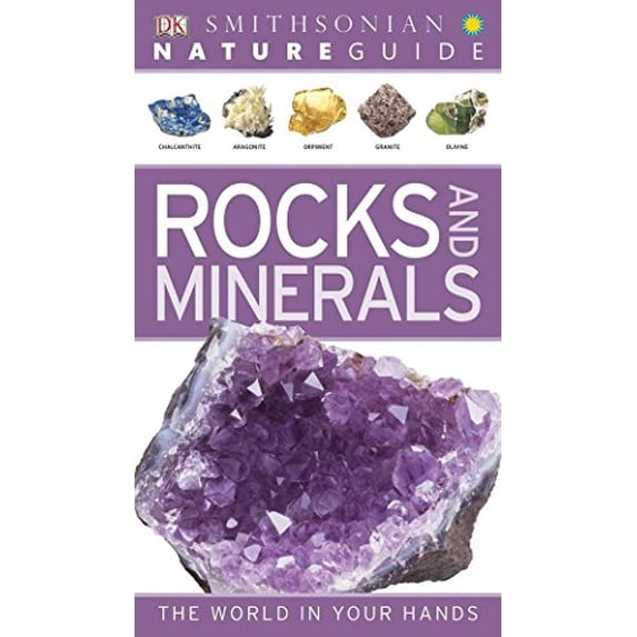 Pre-Owned Nature Guide: Rocks and Minerals: The World in Your Hands (Paperback) 0756690420 9780756690427