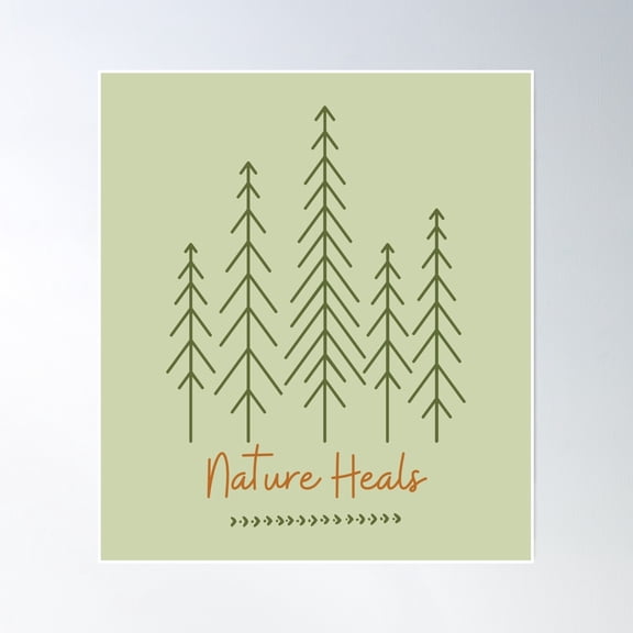Nature Heals, Trees, Nature Poster Wall Art, Modern Wall Decor, 8x12 UNFRAMED