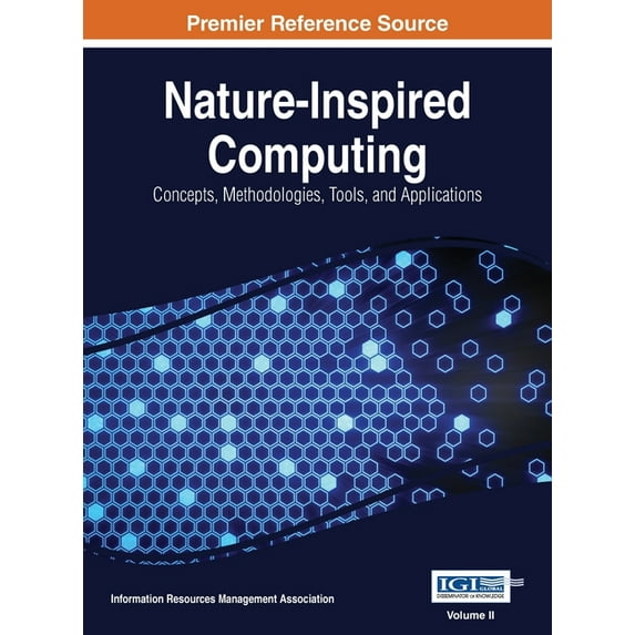 Nature-Inspired Computing: Concepts, Methodologies, Tools, and Applications, VOL 2, (Hardcover)