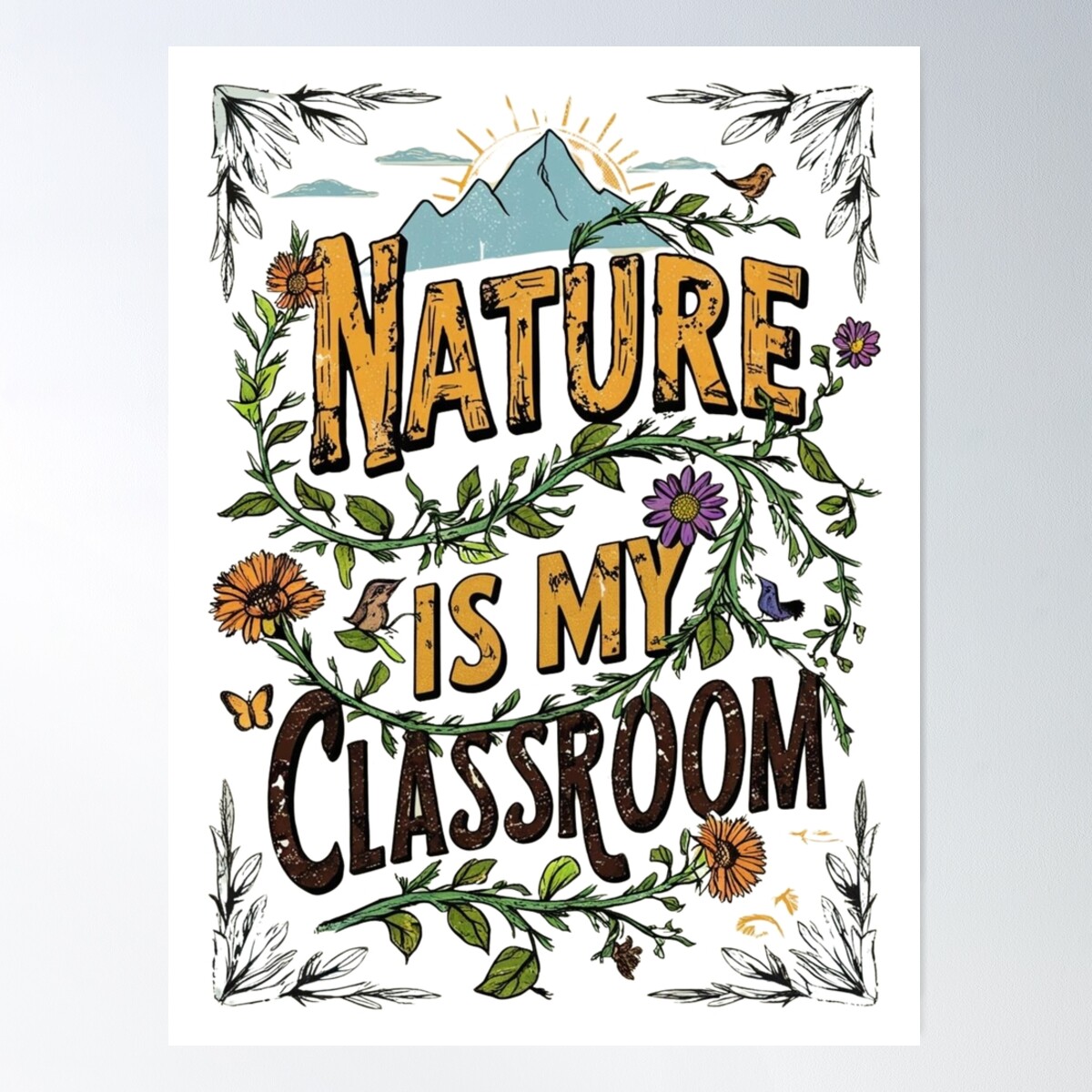 Nature Is My Classroom Poster Wall Art, Modern Wall Decor For Living ...