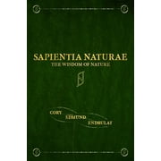 Nature Is the Answer Book Sapientia Naturae The Wisdom Of Nature, Paperback