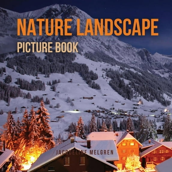 Nature Landscape Picture Book: No Text. Activities for Seniors With Dementia and Alzheimer's Patients., (Paperback)
