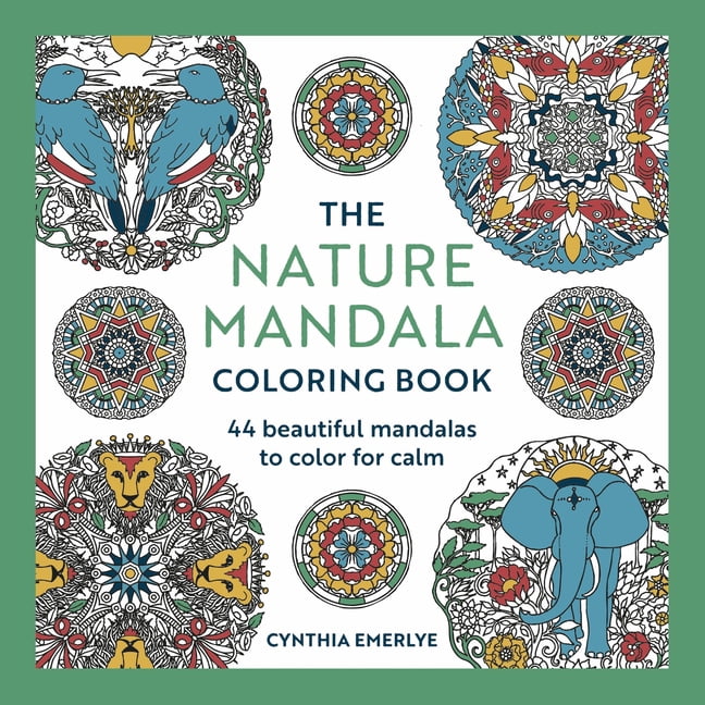 The Nature Mandala Coloring Book: 44 Beautiful Mandalas to Color for Calm, (Paperback)