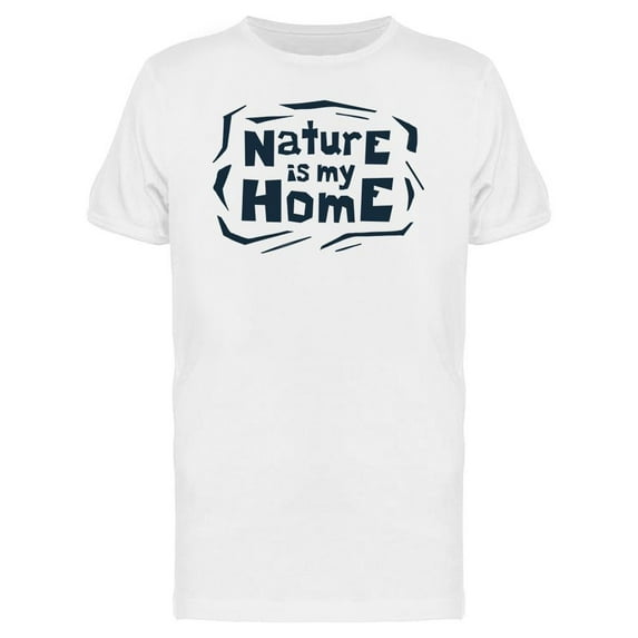 Nature My Home Inspirational Tee Men's -Image by Shutterstock