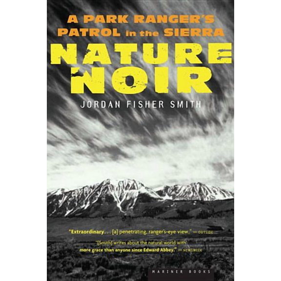 Nature Noir: A Park Ranger's Patrol in the Sierra, (Paperback)