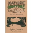 thumbnail image 1 of Nature, Nurture, and Nostalgia, (Paperback), 1 of 1