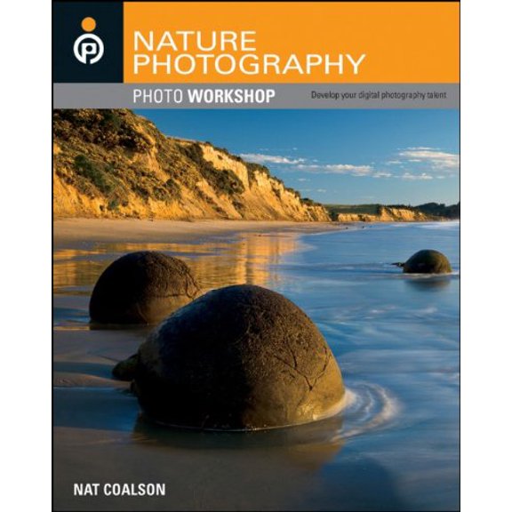 Pre-Owned Nature Photography Photo Workshop (Paperback) 0470534915 9780470534915