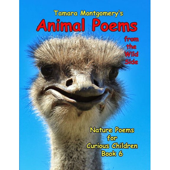 Nature Poems for Curious Children: Animal Poems from the Wild Side: Nature Poems for Curious Children Book 6 (Paperback)