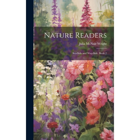 Nature Readers: Sea-Side and Way-Side, Book 2 (Hardcover)