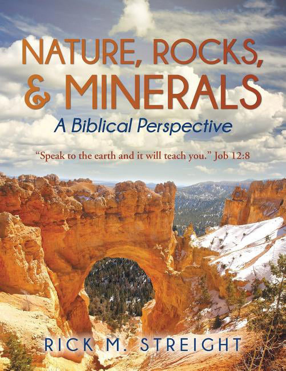 Nature, Rocks, and Minerals: A Biblical Perspective (Paperback) by Rick ...