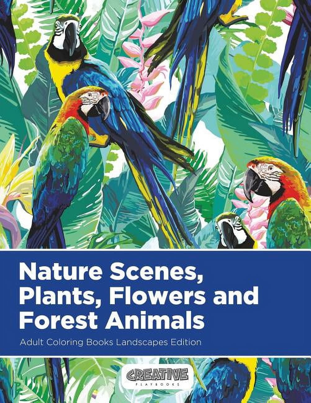 CREATIVE PLAYBOOKS Nature Scenes, Plants, Flowers and Forest Animals Adult Coloring Books Landscapes Edition (Paperback)