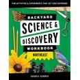 thumbnail image 1 of Nature Science Workbooks for Kids Backyard Science & Discovery Workbook: Northeast: Fun Activities & Experiments That Get Kids Outdoors, (Paperback), 1 of 1
