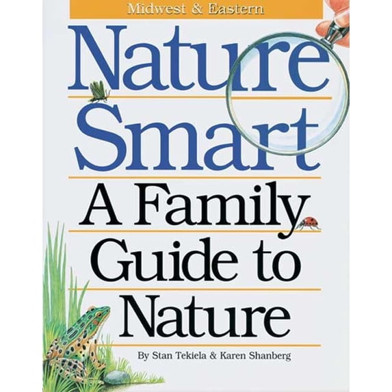 Nature Smart: A Family Guide to Nature: Midwestern & Eastern (Paperback)