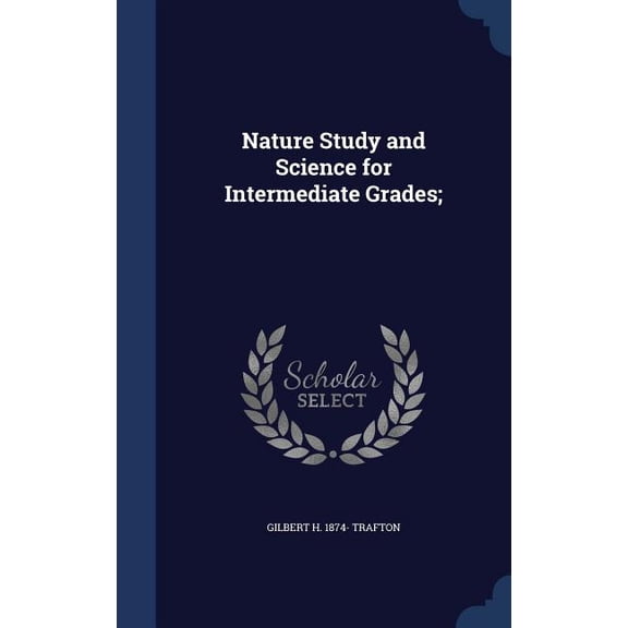 Nature Study And Science For Intermediate Grades;