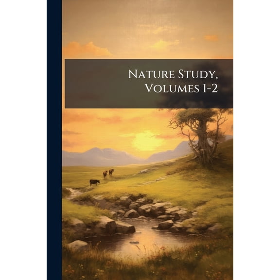 Nature Study, Volumes 1-2 (Paperback)