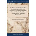 thumbnail image 1 of The Nature of Truth Defin'd, and its Definition Apply'd to the Holy Scriptures. In a Sermon Preach'd at the Cathedral-Ch, (Hardcover), 1 of 1
