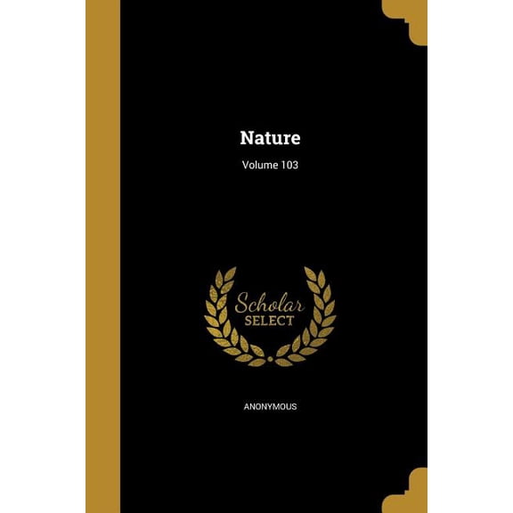 Nature; Volume 103 (Paperback)