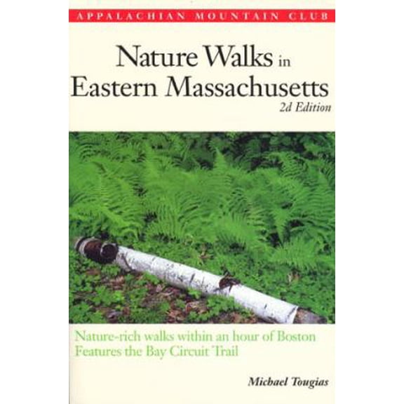 Pre-Owned Nature Walks In Eastern Massachusetts, 2nd: Nature-rich Walks within and Hour of Boston, features the Bay Circuit (Paperback) 1878239716 9781878239716