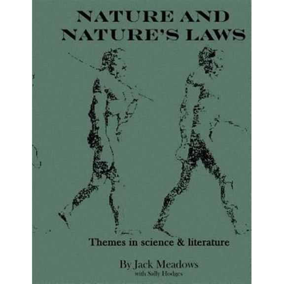 Nature and Nature's Laws : Themes in Science and Literature
