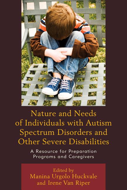 Nature and Needs of Individuals with Autism Spectrum Disorders and ...