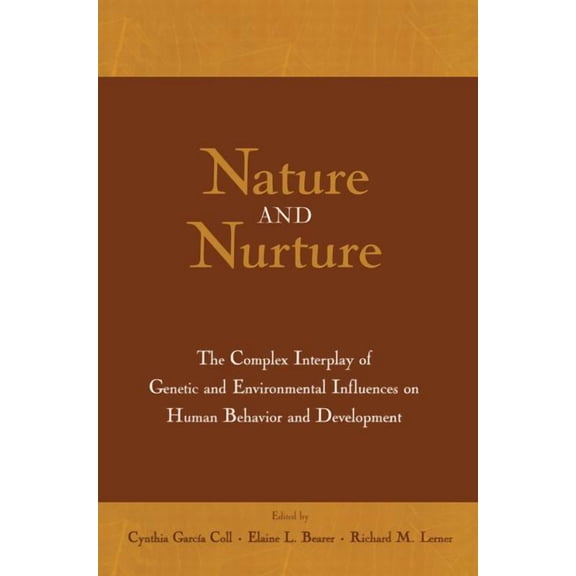 Nature and Nurture: The Complex Interplay of Genetic and Environmental Influences on Human Behavior and Development, (Paperback)