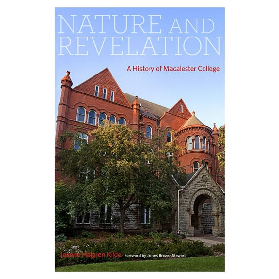 Nature and Revelation : A History of Macalester College (Hardcover)