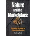 thumbnail image 1 of Pre-Owned Nature and the Marketplace: Capturing the Value of Ecosystem Services (Paperback) 155963796X 9781559637961, 1 of 1