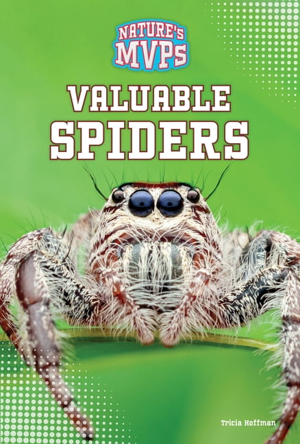 Nature's Mvps Valuable Spiders, (Hardcover)