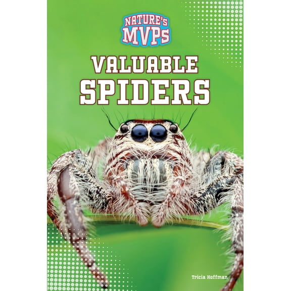 Nature's Mvps Valuable Spiders, (Paperback)