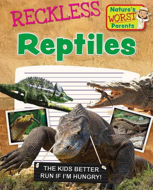 Nature's Worst Parents Reckless Reptiles, (Paperback)