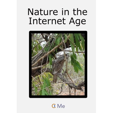 Nature in the Internet Age, (Paperback)