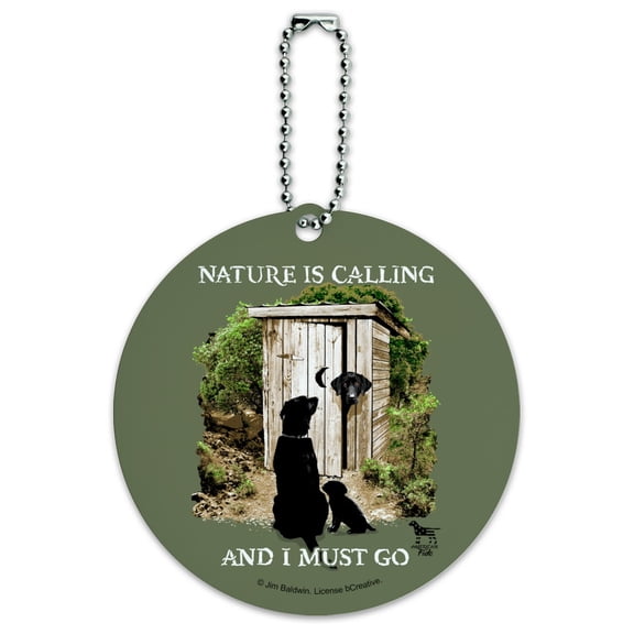 Nature is Calling and I Must Go Outhouse Labs Dogs Round Luggage ID Tag Card Suitcase Carry-On