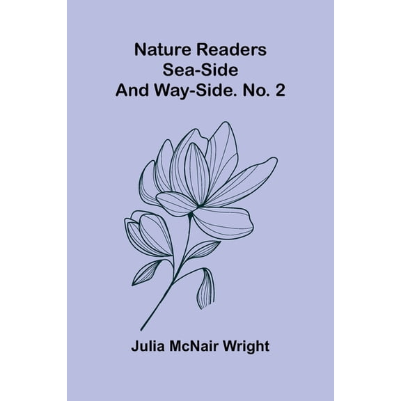 Nature readers: Sea-side and way-side. No. 2, (Paperback)