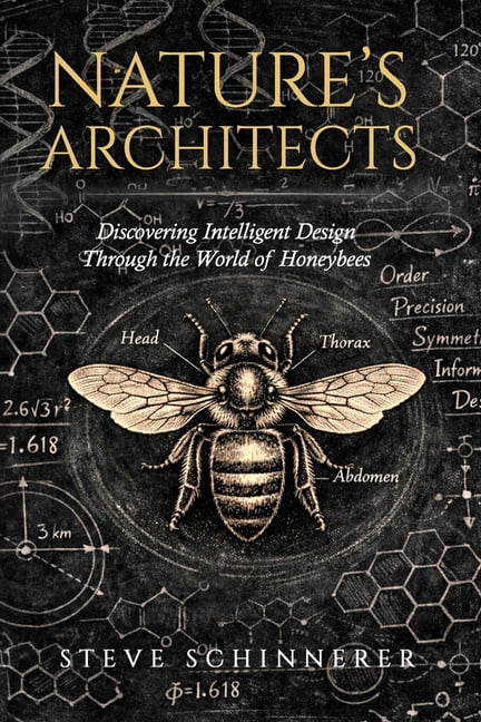 Nature's Architects: Discovering Intelligent Design through Honeybees, (Paperback)