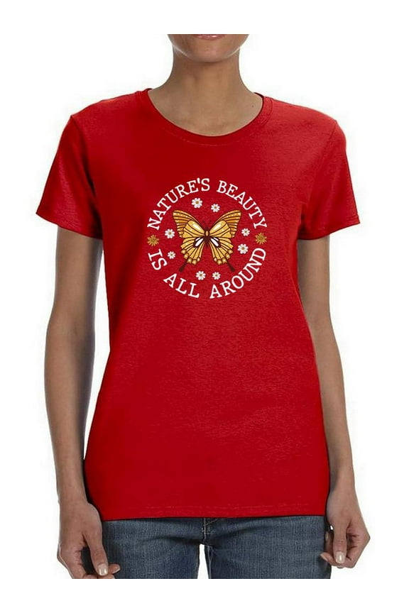 Nature's Beauty Is All Around T-Shirt Women -Smartprints Designs, Female x-Large