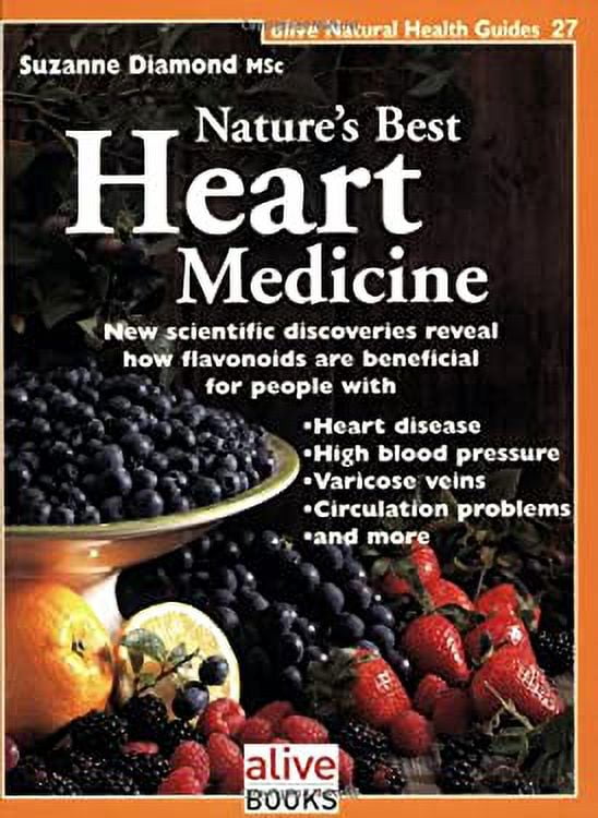 Nature's Best Heart Medicine New Scientific Discoveries Reveal How