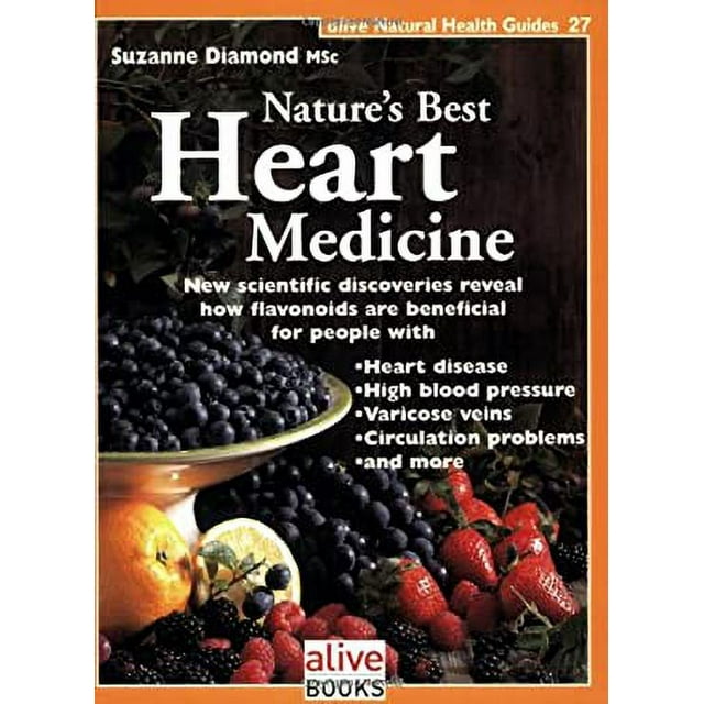 Nature's Best Heart Medicine New Scientific Discoveries Reveal How