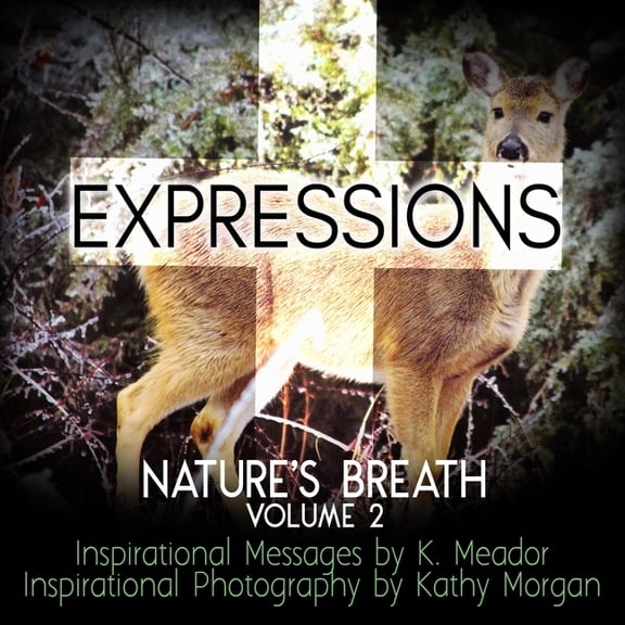 Nature's Breath Nature's Breath: Expressions: Volume 2, Book 2, (Paperback)