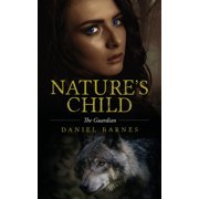 Natures Child The Guardian, Paperback