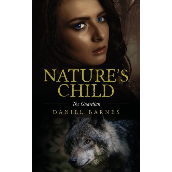 Nature's Child: The Guardian, (Paperback)