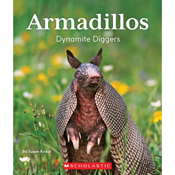 Nature's Children, Fourth Series: Armadillos: Dynamite Diggers (Nature's Children) (Hardcover)