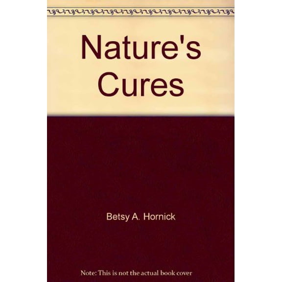 Pre-Owned Nature's Cures: What You Should Know (Hardcover) 1412713307 9781412713306