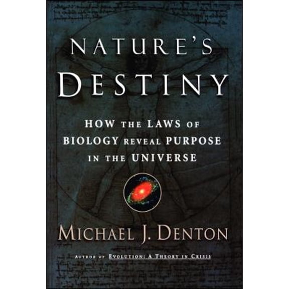 Pre-Owned Nature's Destiny: How the Laws of Biology Reveal Purpose in the Universe Paperback