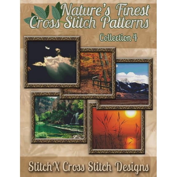 Nature's Finest Cross Stitch Pattern Collection No. 4, (Paperback)