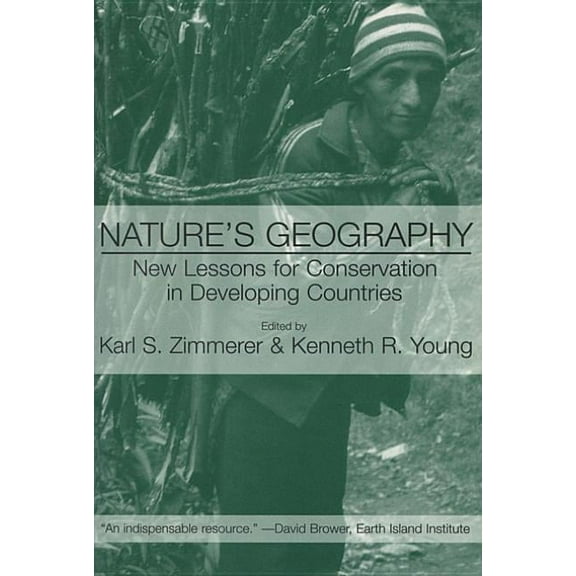 Nature's Geography: New Lessons for Conservation in Developing Countries, (Paperback)