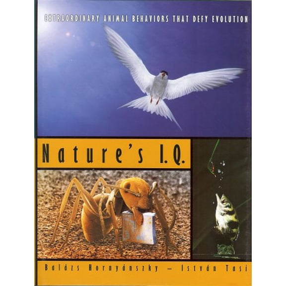 Pre-Owned Nature' s I.Q.: Extraordinary Animal Behaviors That Defy Evolution Paperback