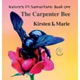 thumbnail image 1 of Nature's Li'l Samaritans The Carpenter Bee, Book ONE, (Hardcover), 1 of 1